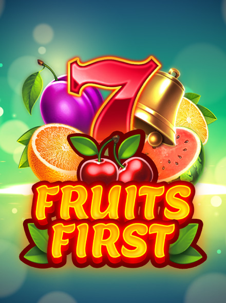 Fruits First