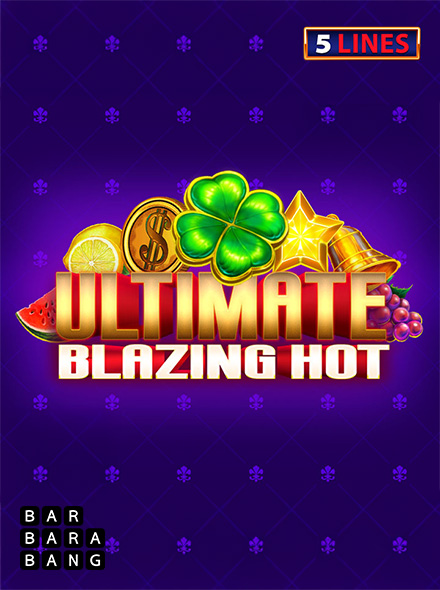Ultimate Blazing Hot