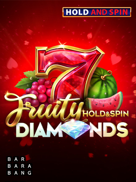 Fruity Diamonds Hold and Spin
