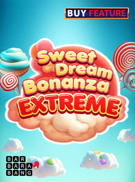 Sweet Dream Bonanza Extreme