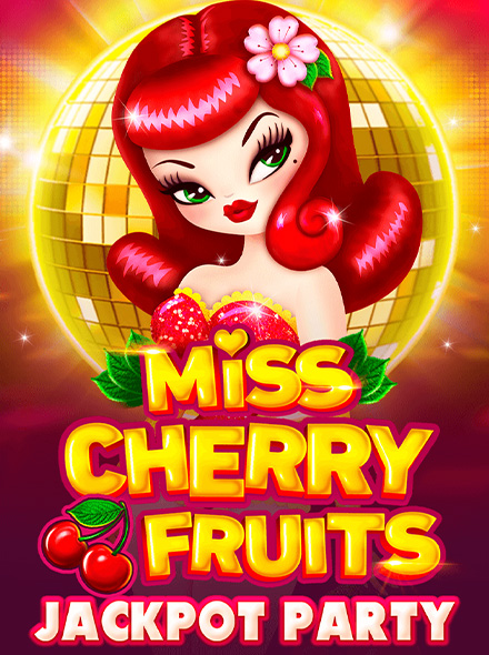 Miss Cherry Fruits Jackpot Party