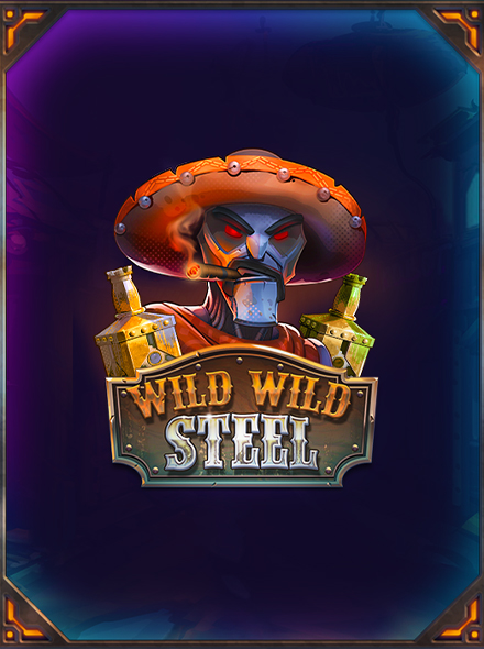 Wild Wild Steel